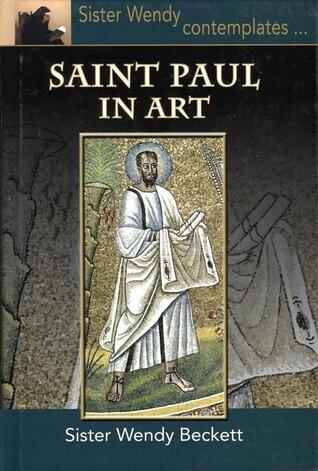 Saint Paul In Art: Sister Wendy Contemplates