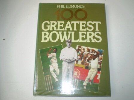 Phil Edmonds's 100 Greatest Bowlers