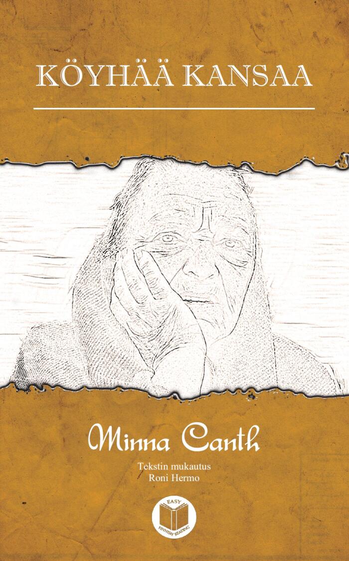 Köyhää kansaa: Intermediate. An easy-to-read classical Finnish novel (Finnish Easy Reading)