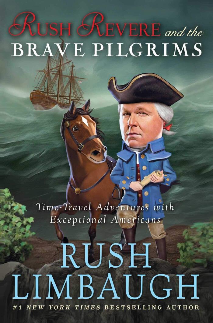 Rush Limbaugh's Two Book Series - Rush Revere and the Brave Pilgrims - Rush Revere and the American Revolution