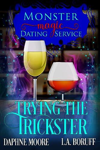 Trying the Trickster: Eine monströse romantische Komödie (Monster Magic Dating Service Deutsche Ausgabe 2)
