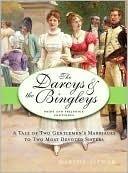 The Darcys and the Bingleys: A Tale of Two Gentlemen's Marriages to Two Most Devoted Sisters
