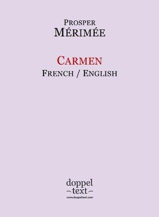 Carmen - Bilingual French-English Edition / Edition bilingue français-anglais