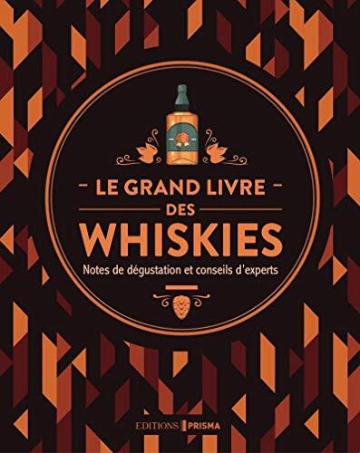 Le Grand Livre des Whiskies (Nouvelle Édition)