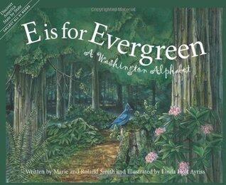 E is for Evergreen: A Washington State Alphabet