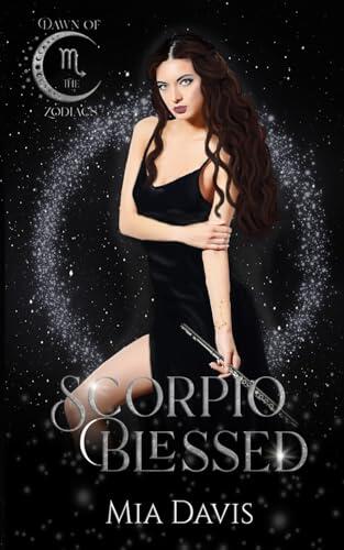 Scorpio Blessed: A Dawn of the Zodiacs Novel