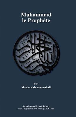 Muhammad Le Prophete