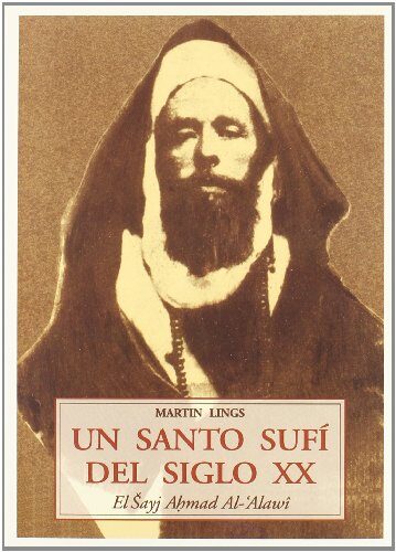 Un Santo Sufí del siglo XX : el Says Ahmad Al-Alawi