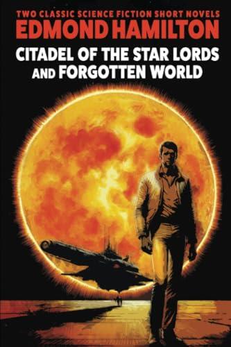 Citadel of the Star Lords and Forgotten World