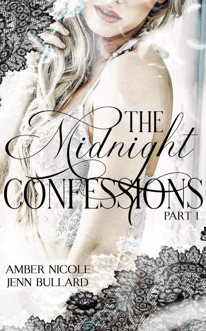 The Midnight Confessions: Part One