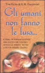 Gli umani non fanno le fusa