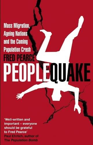 Peoplequake: Mass Migration, Ageing Nations and the Coming Population Crash