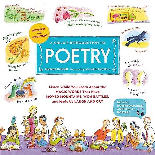 A Child's Introduction to Poetry: Listen While You Learn About the Magic Words That Have Moved Mountains, Won Battles, and Made Us Laugh and Cry