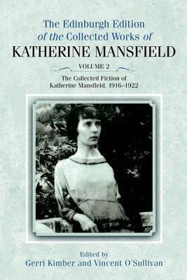 The Collected Fiction of Katherine Mansfield, 1916-1922