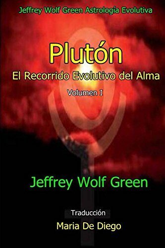 Plutón El Recorrido Evolutivo del Alma Volumen I