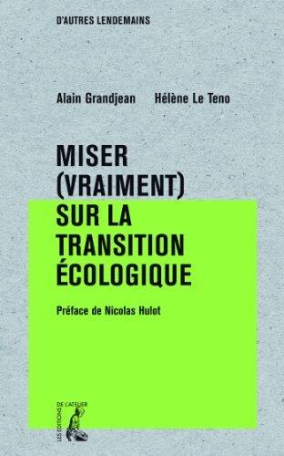 Miser (vraiment) sur la transition écologique (D'autres lendemains)