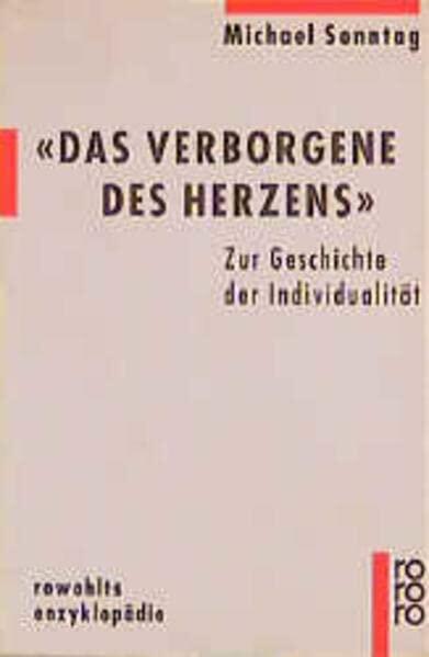 Das Verborgene Des Herzens: Zur Geschichte Der Individualitat