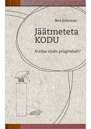 Jäätmeteta kodu. Kuidas elada prügivabalt?