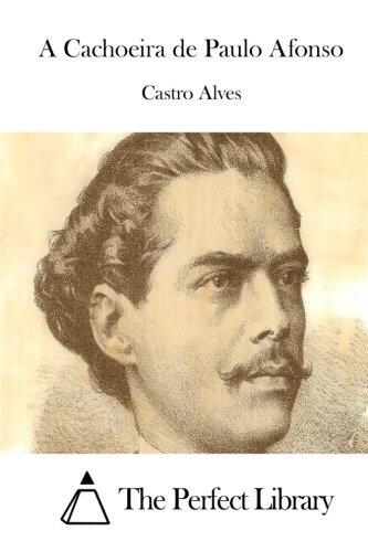 A Cachoeira de Paulo Afonso (Perfect Library)