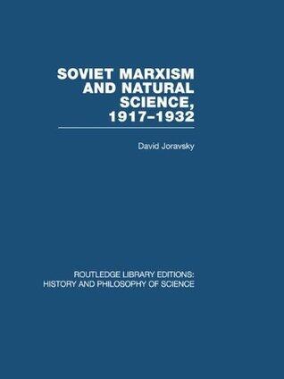 Soviet Marxism and Natural Science: 1917-1932