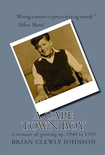 A Cape Town boy: A memoir of growing up, 1940 to 1959