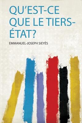 Qu'est-Ce Que Le Tiers-�tat?