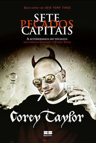 Sete Pecados Capitais: A Autobiografia do Vocalista das Bandas Slipknot e Stone Sour