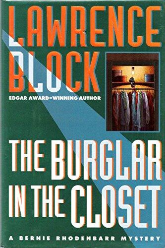 The Burglar in the Closet: A Bernie Rhodenbarr Mystery