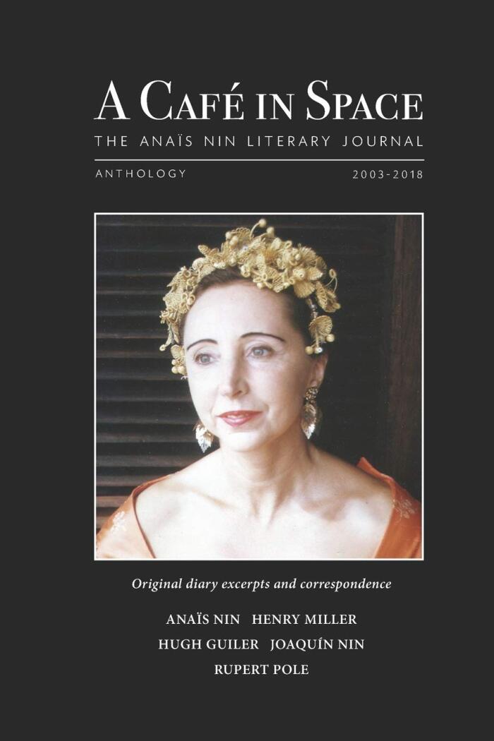 A Cafe in Space: The Anais Nin Literary Journal, Anthology (2003-2018)