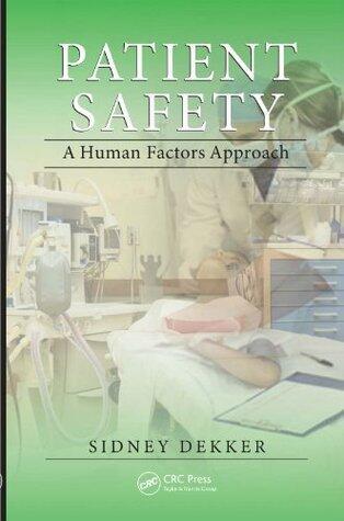 Patient Safety: A Human Factors Approach