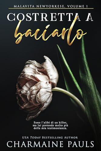 Costretta a baciarlo (Malavita newyorkese Vol. 1)