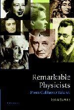 Remarkable Physicists - From Galileo to Yukawa (04) by James, Ioan [Paperback (2004)]