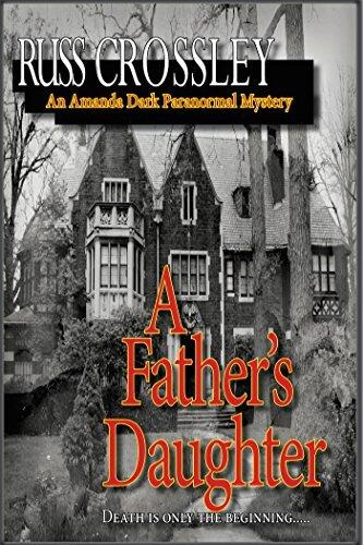 A Father's Daughter: An Amanda Dark Paranormal Mystery