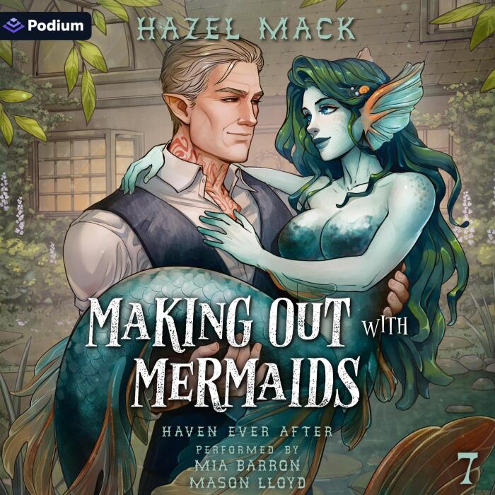 Making Out with Mermaids: Haven Ever After, Book 7