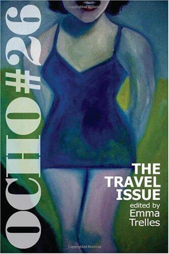 OCHO (Volume 26): The Travel Issue MiPOesias Print Companion