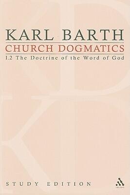 Church Dogmatics: I.2 The Doctrine of the Word of God §§ 19-21