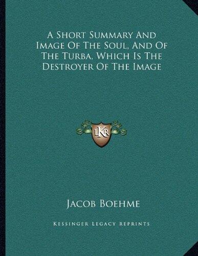 A Short Summary And Image Of The Soul, And Of The Turba, Which Is The Destroyer Of The Image
