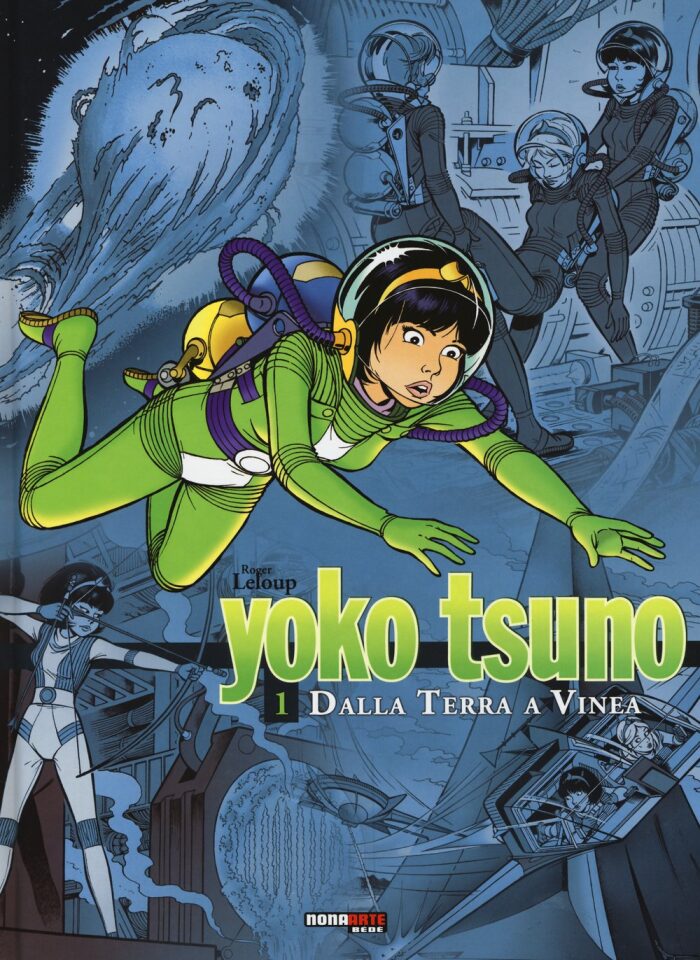 Yoko Tsuno - Integrale, Vol. 1: Dalla Terra a Vinea