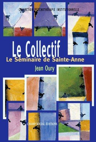 Le Collectif: Le Séminaire de Sainte-Anne