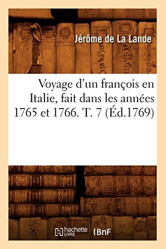 Voyage d'un Français en Italie, fait dans les Années 1765 et 1766 (T. 7)