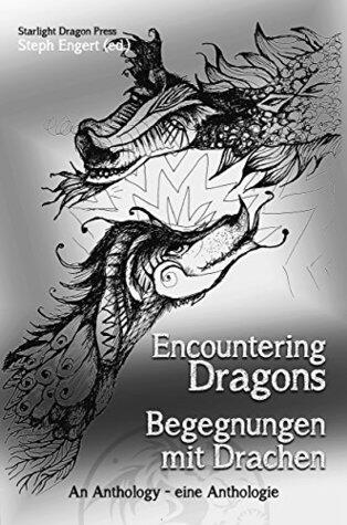 Encountering Dragons: An Anthology