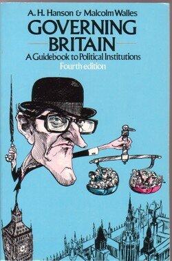 Governing Britain: A Guide Book to Political Institutions