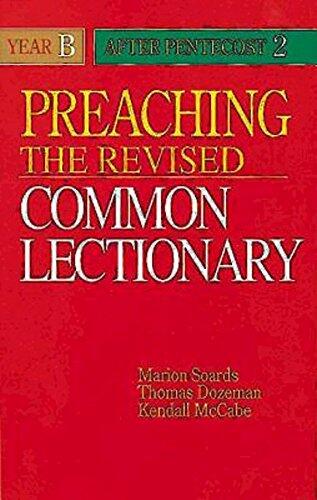 Preaching The Revised Common Lectionary Year B: After Pentecost 2