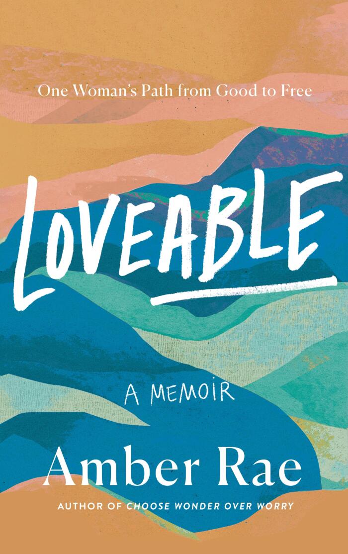 Loveable: A Memoir: One Woman’s Path from Good to Free