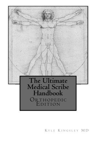 The Ultimate Medical Scribe Handbook: Orthopedic Edition