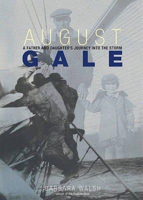 August Gale, a Father and Daughter's Journey Into the Storm