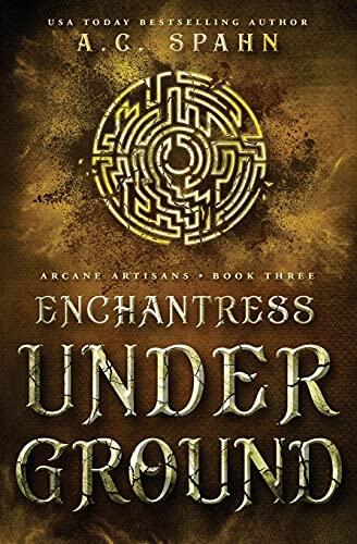 Enchantress Underground: An Urban Fantasy Novel