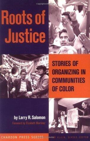Roots of Justice: Stories of Organizing in Communities of Color