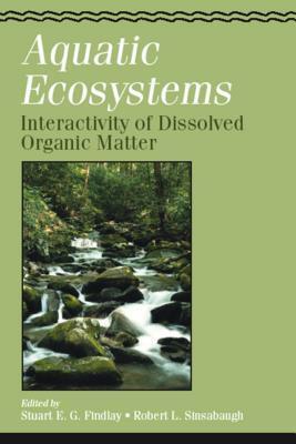 Aquatic Ecosystems: Interactivity of Dissolved Organic Matter: Interactivity of Dissolved Organic Matter