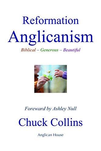 Reformation Anglicanism: Biblical - Generous - Beautiful